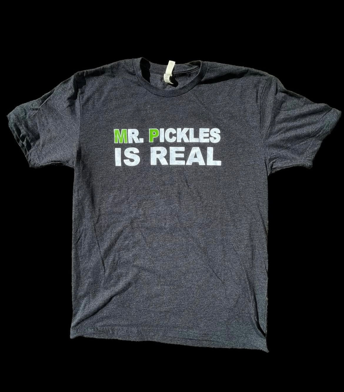 Mr. Pickles is Real Tee